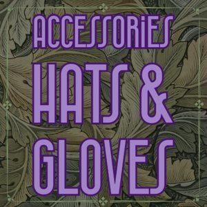 Accessories || Hats & Gloves